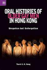 Oral Histories of Older Gay Men in Hong Kong