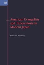 American Evangelists and Tuberculosis in Modern Japan