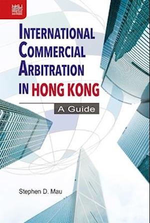 International Commercial Arbitration in Hong Kong