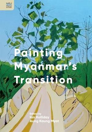 Painting Myanmar’s Transition