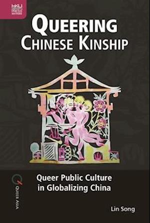 Queering Chinese Kinship