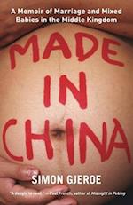 Made in China: A Memoir of Marriage and Mixed Babies in the Middle Kingdom 