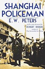 Shanghai Policeman: With a New Foreword by Robert Bickers 