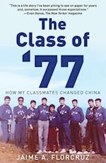 The Class of '77: How My Classmates Changed China 