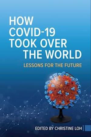 How Covid-19 Took Over the World