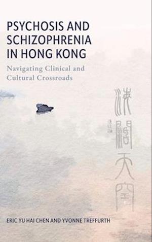 Psychosis and Schizophrenia in Hong Kong