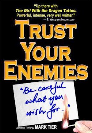 Trust Your Enemies