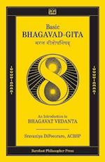 Basic Bhagavad-Gita: An Introduction to Bhagavat Vedanta 