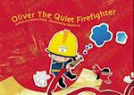 Oliver the Quiet Firefighter