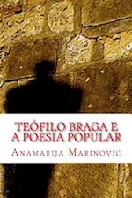 Teófilo Braga E a Poesia Popular