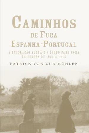 Caminhos de Fuga Espanha-Portugal