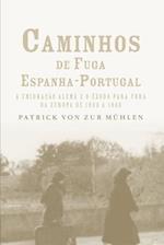 Caminhos de Fuga Espanha-Portugal