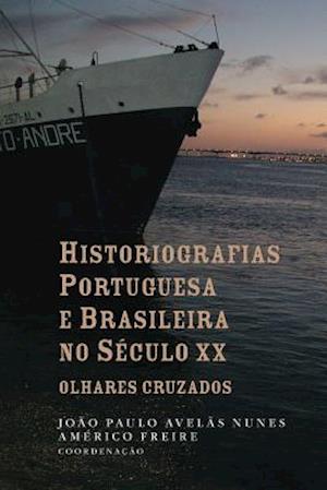 Historiografias Portuguesa E Brasileira No Século XX