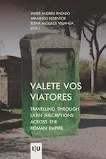 Valete vos viatores: travelling through latin inscriptions across the roman empire 