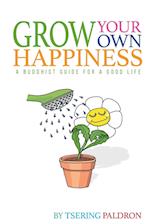 Grow Your Own Happiness