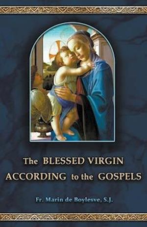 The Blessed Virgin According to the Gospels