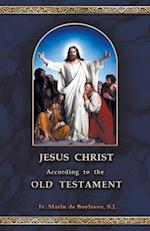 Jesus Christ According to the Old Testament