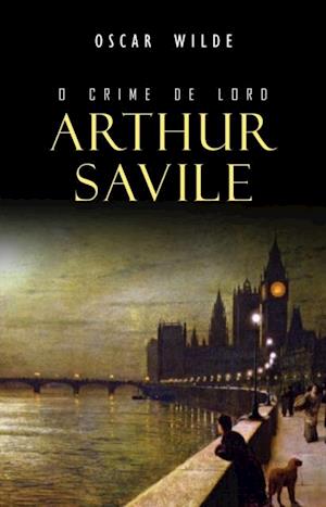 O Crime de Lord Arthur Savile