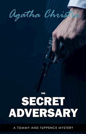 Secret Adversary (Tommy & Tuppence, Book 1) (Tommy and Tuppence Series)