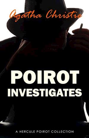 Poirot Investigates (Hercule Poirot series Book 3)