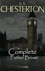 Father Brown (Complete Collection): 53 Murder Mysteries: The Scandal of Father Brown, The Donnington Affair & The Mask of Midas...
