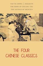 Four Chinese Classics: Tao Te Ching, Analects, Chuang Tzu, Mencius
