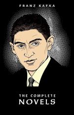 Franz Kafka: The Complete Novels