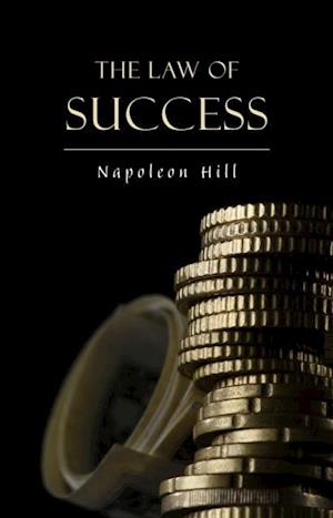 Law of Success: In Sixteen Lessons