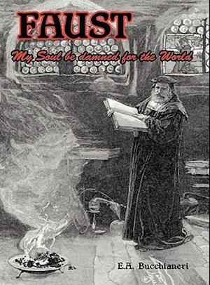 Faust: My Soul be Damned for the World Volume 1