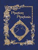 Phantom Phantasia: Poetry for the Phantom of the Opera Phan 