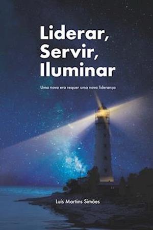 Liderar, Servir, Iluminar