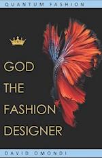 God The Fashion Designer: Quantum Fashion 