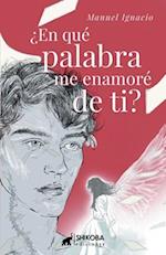 ¿En qué palabra me enamoré de ti?