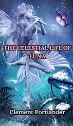 The Celestial Life of Luna