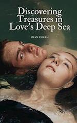 Discovering Treasures in Love's Deep Sea 