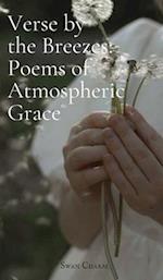 Verse by the Breezes: Poems of Atmospheric Grace 