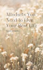 Mindsets You Need to Live Your Best Life 