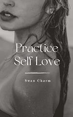 Practice Self Love 