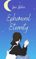 Ephemeral Eternity 