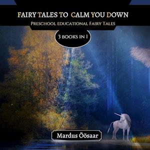 Fairy Tales To Calm You Down