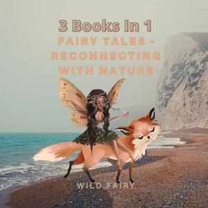 Fairy Tales - Reconnecting With Nature