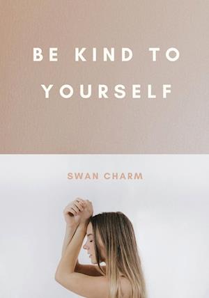 Be Kind to Yourself