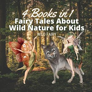 Fairy Tales About Wild Nature for Kids