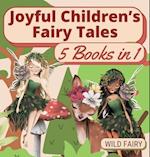 Joyful Children's Fairy Tales: 5 Books in 1 