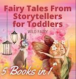 Fairy Tales From Storytellers for Toddlers: 5 Books in 1 