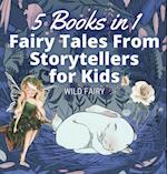 Fairy Tales From Storytellers for Kids: 5 Books in 1 