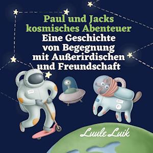 Paul und Jacks kosmisches Abenteuer