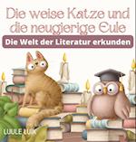 Die weise Katze und die neugierige Eule