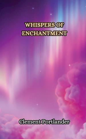 Whispers of Enchantment