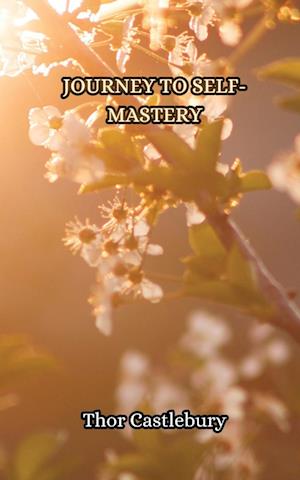 Journey to Self-Mastery